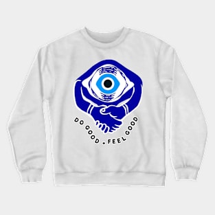 DO GOOD & FEEL GOOD Crewneck Sweatshirt